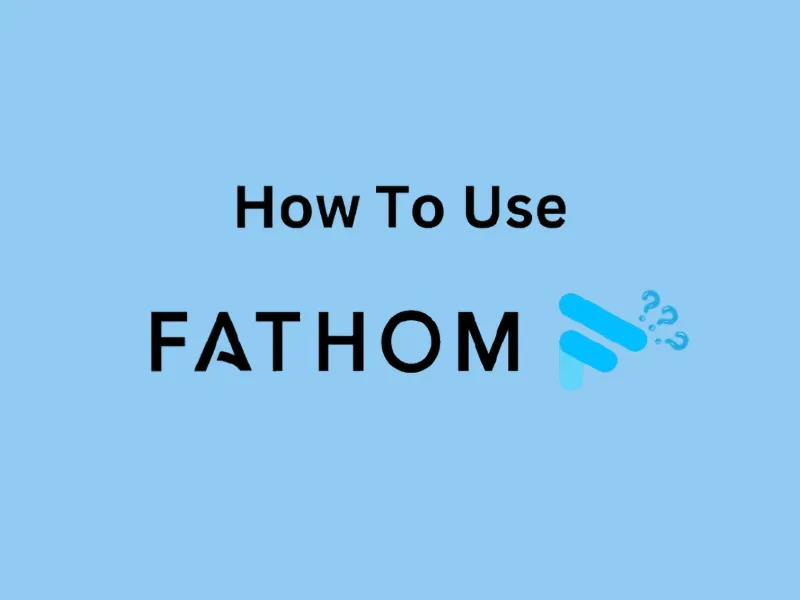 How to Use Fathom AI for Meetings: Step-by-Step Guide